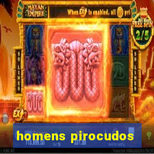 homens pirocudos